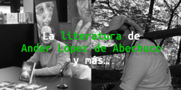 La literatura de  Ander López de Abechuco  y más…